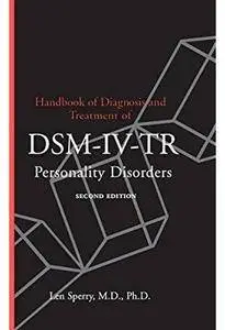 Handbook of Diagnosis and Treatment of DSM-IV-TR Personality Disorders (2nd edition) [Repost]