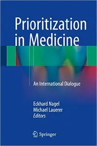 Prioritization in Medicine: An International Dialogue