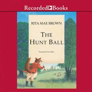 «The Hunt Ball» by Rita Mae Brown