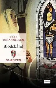 «Slægten 7: Blodsbånd» by Kåre Johannessen