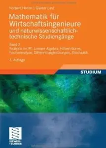 Mathematik fr Wirtschaftsingenieure und naturwissenschaftlich-technische Studienge: Band 2 (Auflage: 2) [Repost]
