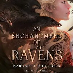 «An Enchantment of Ravens» by Margaret Rogerson