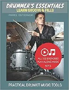 Drummer's Essentials - Learn Groove & Fills: Practical Drumkit Music Tools