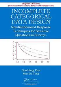 Incomplete Categorical Data Design: Non-Randomized Response Techniques for Sensitive Questions in Surveys