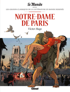 Les Grands Classiques De La Littérature En Bande Dessinée - Tome 3 - Notre-Dame De Paris - Victor Hugo