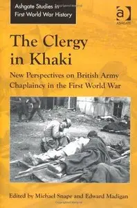 The Clergy in Khaki: new Perspectives on British army Chaplaincy in the First World War (Repost)