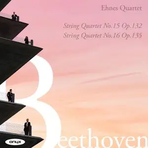 Ehnes Quartet - Beethoven: String Quartets Nos.15 & 16 (2022) [Official Digital Download 24/96]