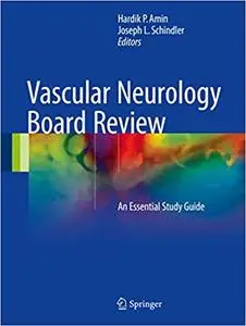 Vascular Neurology Board Review: An Essential Study Guide (Repost)