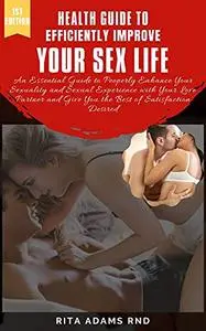 Health Guide To Efficiently Improve Your Sex Life