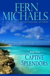 «Captive Splendors» by Fern Michaels