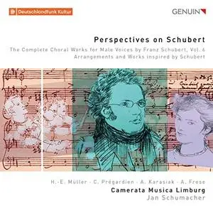 Camerata Musica Limburg & Jan Schumacher -  The Complete Choral Works for Male Voices by Franz Schubert, Vol. 6 (2019)