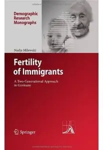 Fertility of Immigrants: A Two-Generational Approach in Germany