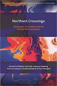 Northern Crossings: Translation, Circulation and the Literary Semi-periphery