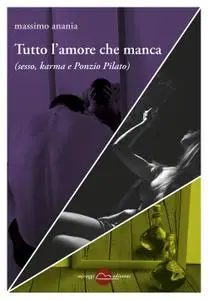 Massimo Anania - Tutto l'amore che manca