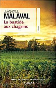 La Bastide aux chagrins - Jean-Paul Malaval