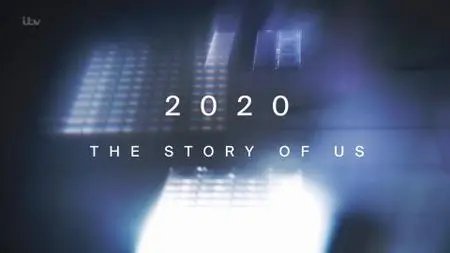 ITV - 2020: The Story Of Us (2021)