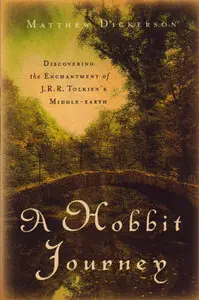 A Hobbit Journey: Discovering the Enchantment of J. R. R. Tolkien's Middle-earth