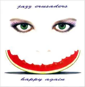 The Jazz Crusaders - Happy Again (1995)