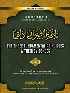 The Three Fundamental Principles & Their Evidences: Workbook for Germantown Masjid's Summer Seminar