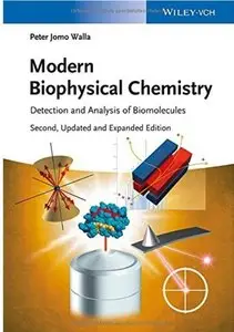 Modern Biophysical Chemistry: Detection and Analysis of Biomolecules (2nd edition) [Repost]