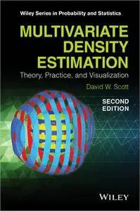 Multivariate Density Estimation: Theory, Practice, and Visualization, 2nd edition (repost)