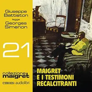 «Maigret e i testimoni recalcitranti» by Georges Simenon