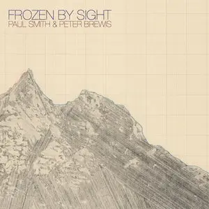 Paul Smith & Peter Brewis - Frozen By Sight (2014)