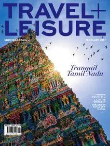 Travel + Leisure Southeast Asia - February 2017