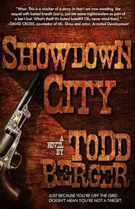 «Showdown City» by Todd Berger