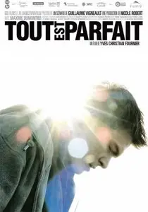 Tout est parfait / Everything Is Fine - by Yves Christian Fournier (2008)