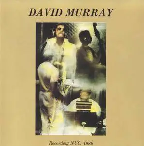 David Murray - Recording NYC. 1986 (1986)