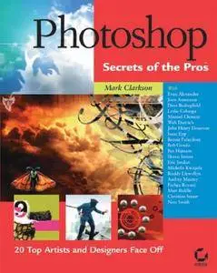 Photoshop Secrets of the Pros: 20 Top Artists and Designers Face Off(Repost)