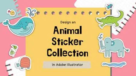 Design an Animal Sticker Collection in Adobe Illustrator