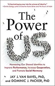 The Power of Us: Harnessing Our Shared Identities to Improve Performance