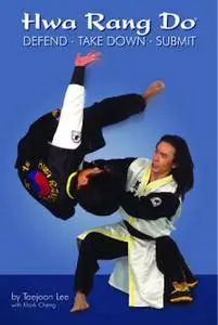 Hwa Rang Do: Defend, Take Down, Submit