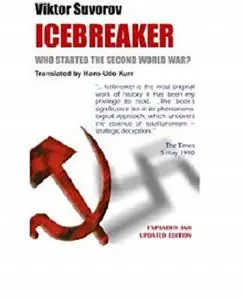 Icebreaker. Who Started the Second World War?