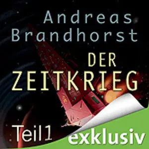 Andreas Brandhorst - Das Kantaki-Universum 5 - Der Zeitkrieg 1