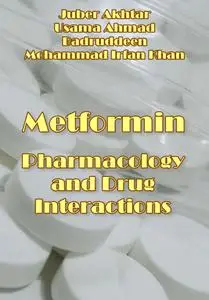 "Metformin: Pharmacology and Drug Interactions" ed. by Juber Akhtar, Usama Ahmad, Badruddeen, Mohammad Irfan Khan