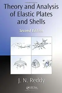 Theory and Analysis of Elastic Plates and Shells (2nd Edition) (Repost)