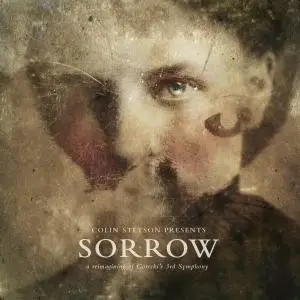 Colin Stetson - Sorrow [A Reimagining Of Gorecki's 3rd Symphony] (2016)