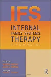 Internal Family Systems Therapy: New Dimensions