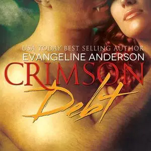 «Crimson Debt» by Evangeline Anderson