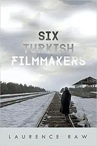 Six Turkish Filmmakers
