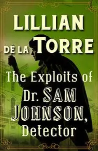 «The Exploits of Dr. Sam Johnson, Detector» by Lillian de la Torre