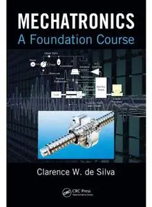 Mechatronics: A Foundation Course