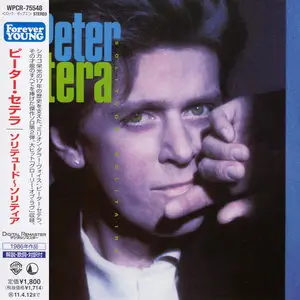 Peter Cetera - Solitude/Solitaire (1986) [Japanese Ed. 2010]
