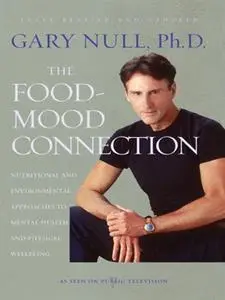 The Food-Mood Connection: Nutrition-based and Environmental Approaches to Mental Health and Physical... (repost)