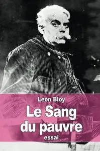 Léon Bloy, "Le Sang du pauvre"