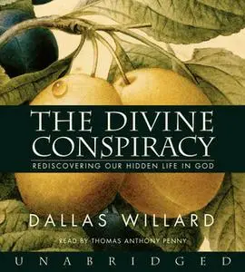 «The Divine Conspiracy» by Dallas Willard