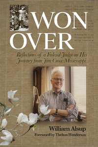 Won Over : Reflections of a Federal Judge on His Journey From Jim Crow Mississippi